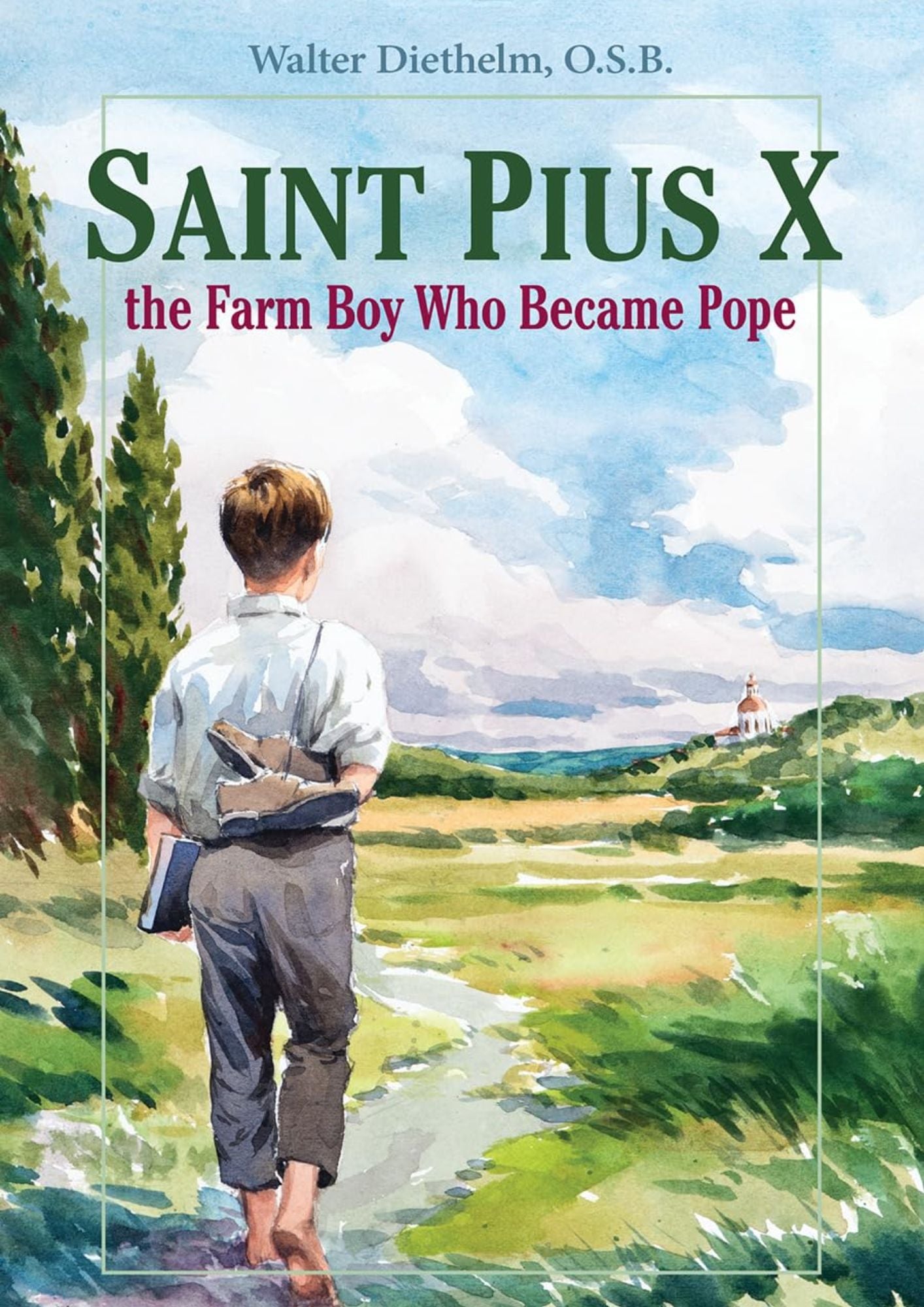 Walter Diethelm O.S.B.: Saint Pius X – The Farm Boy who became Pope